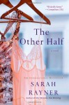 The Other Half by Rayner, Sarah (2014) Paperback - Sarah Rayner