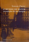 O Mundo de Ontem - Stefan Zweig