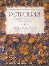 The Book Of Potpourri: Fragrant Flower Mixes For Scenting & Decorating The Home - Penny Black