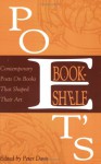 Poet's Bookshelf: Contemporary Poets On Books That Shaped Their Art - Peter Davis