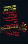 Changing the Rules: Technological Change, International Competition and Regulation in Communications - Robert W. Crandall