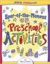 Spur of the Moment Preschool Activities - Mary J. Davis