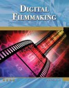 Digital Filmmaking: An Introduction (Computer Science) - Pete Shaner