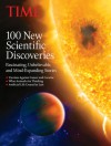 TIME 100 New Scientific Discoveries: Fascinating, Unbelievable and Mind Expanding Stories - Jeffrey Kluger, Time-Life Books