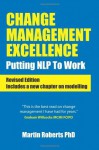 Change Management: Putting Nlp to Work - Martin Roberts