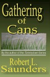 Gathering of Cans - Robert L. Saunders