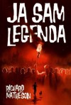 Ja sam legenda - Richard Matheson, Tihomir Tikulin, Mario Jović