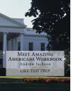 Meet Amazing Americans Workbook: Andrew Jackson - LIKE Test Prep