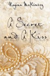 A Secret and A Kiss (Western Dreams) (Volume 1) - Regina McKinley