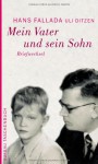 Mein Vater und sein Sohn: Briefwechsel (Fallada) - Hans Fallada, Ulrich Ditzen, Uli Ditzen