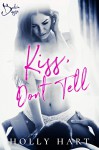 Kiss, Don't Tell (Devils in Disguise Book 1) - Holly Hart, Ellen St. Claire