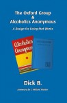 The Oxford Group & Alcoholics Anonymous - Dick B, T Willard Hunter