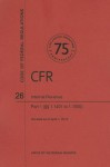 Code of Federal Regulations Title 26, Internal Revenue, Parts 1. 14011. 1550, 2013 - National Archives and Records Administration