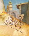 The Golden Towers of Khadamain: A Dweller in Mesopotamia - Donald Maxwell