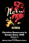 Christian Democracy in Europe Since 1945 - Michael Gehler