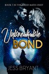 Unbreakable Bond - Jess Bryant