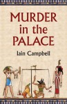 Murder in the Palace - Ian Campbell