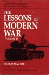 The Lessons Of Modern War Volume II: The Iran-Iraq War - Anthony H. Cordesman, Abraham R. Wagner