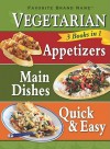 Vegetarian Appetizers, Main Dishes, Quick & Easy - Favorite Brand Name Recipes