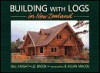 Building with Logs in New Zealand - Bill Knight, Liz Brook