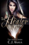 The Healer: A Young Adult Romantic Fantasy (The Healer Series Book 1) - C. J. Anaya