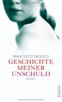 Geschichte meiner Unschuld - Francesco Pacifico