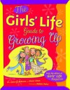 The Girls' Life Guide to Growing Up - Karen Bokram