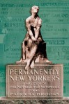 Permanently New Yorkers: Final Digs of the Notable and Notorious - Patricia Brooks