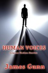 Human Voices: Science Fiction Stories - James Gunn