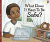 What Does It Mean To Be Safe? (What Does It Mean...?) - Rana DiOrio, Sandra Salsbury