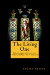 The Living One: Contemplations on the Gospel of Thomas - Stuart France, Sue Vincent