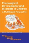 Phonological Development and Disorders in Children: A Multilingual Perspective - Zhu Hua