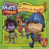 Mike the Knight and Trollee in Trouble. - HiT Entertainment