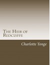 The Heir of Redclyffe - Charlotte M. Yonge