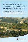 Recent Progress in Differential Geometry and Its Related Fields: Proceedings of the 2nd International Colloquium on Differential Geometry and Its Related Fields - Toshiaki Adachi, Hideya Hashimoto, Milen J. Hristov