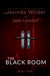 The Black Room: Door Five - Jasinda Wilder, Jade London