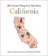 1001 Greatest Things Ever Said About California - Steven D. Price