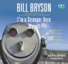 I'm a Stranger Here Myself - Bill Bryson, William Roberts