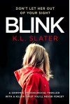 Blink: A psychological thriller with a killer twist you'll never forget - K. L. Slater