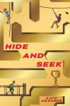 Hide and Seek - Kate Messner