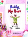 Daddy, My Hero - Terri Kelley, Mardee Santos