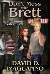 Don't Mess with Brett (Brett Cornell Mysteries, #9) - David D. D'Aguanno