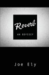 Reverb - Joe Ely, Michael Ventura