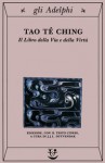 Tao Tê Ching. Il libro della via e della virtù - Laozi, J.J.L. Duyvendak, Anna Devoto