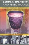 Gender, Performance, & Identity: Understanding Swahili Cultural Realities Through Songs - Mwenda Ntarangwi