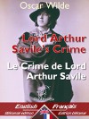 Lord Arthur Savile's Crime - Le Crime de Lord Arthur Savile: Bilingual English - French (French Edition) - Wirton Arvel, Albert Savine, Oscar Wilde