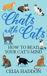 Chats With Cats - Celia Haddon