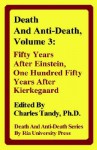 Death and Anti-Death, Volume 3: Fifty Years After Einstein, One Hundred Fifty Years After Kierkegaard - Charles Tandy, R. Michael Perry