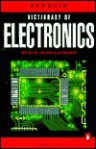 The Penguin Dictionary of Electronics (Penguin Reference Books) - Valerie Illingworth