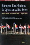 European Contributions to Operation Allied Force: Implications for Transatlantic Cooperation - John Peters